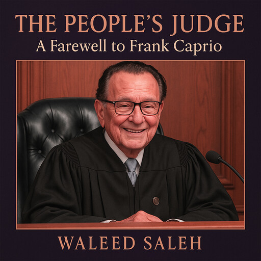 The People’s Judge – A Farewell to Frank Caprio, Waleed Saleh