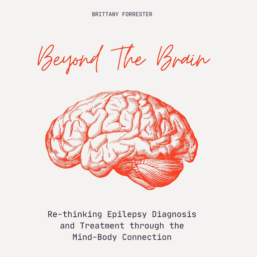Beyond The Brain, Briyyany Forrester