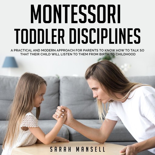 Montessori Toddler Disciplines, Sarah Mansell