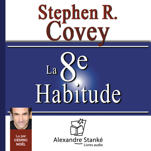 La 8e habitude, Stephen R. Covey