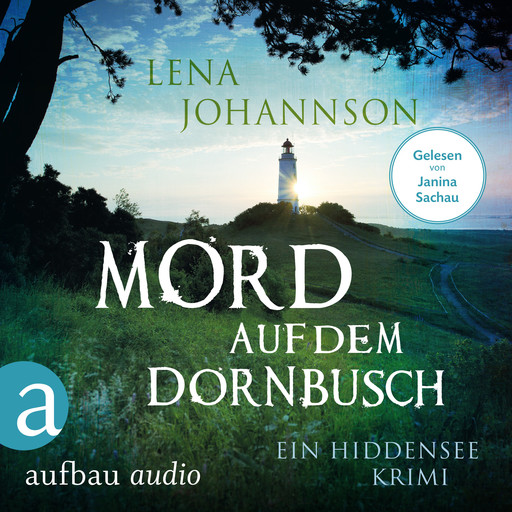 Mord auf dem Dornbusch - Ein Hiddensee-Krimi (Ungekürzt), Lena Johannson
