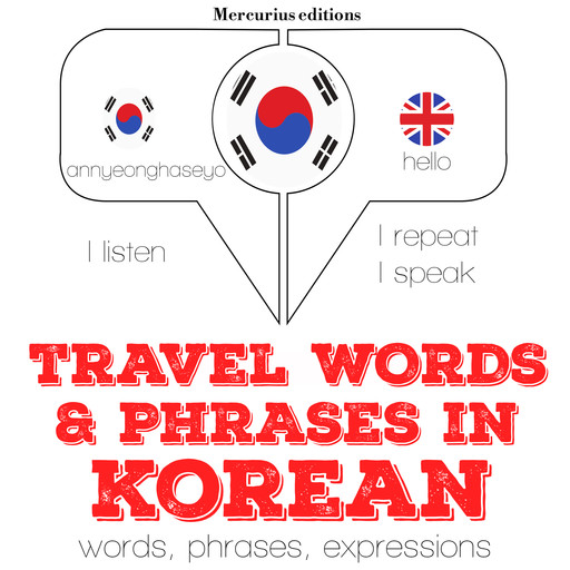 Travel words and phrases in Korean, J.M. Gardner