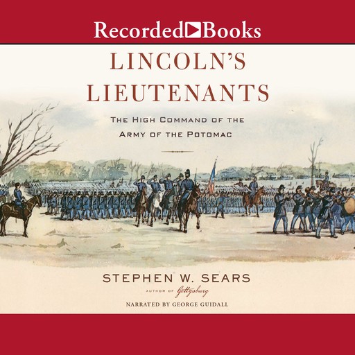 Lincoln's Lieutenants, Stephen W. Sears