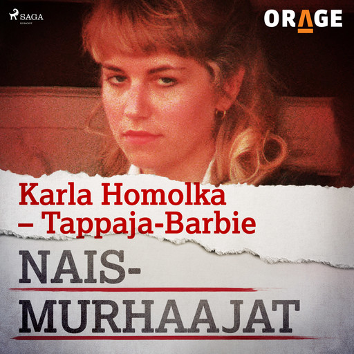 Karla Homolka – Tappaja-Barbie, Orage