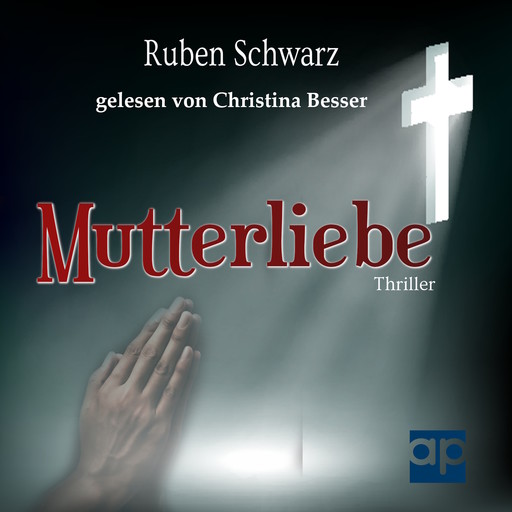 Mutterliebe, Ruben Schwarz