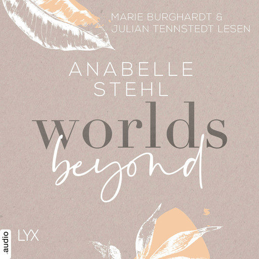 Worlds Beyond - World-Reihe, Teil 3 (Ungekürzt), Anabelle Stehl