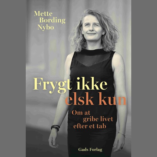 Frygt ikke – elsk kun, Mette Bording Nybo