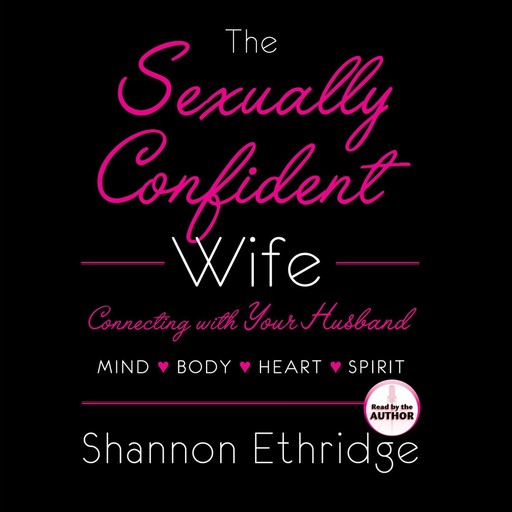 The Sexually Confident Wife, Shannon Ethridge