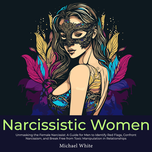 Narcissistic Women, Michael White
