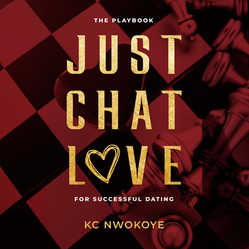 JUST CHAT LOVE, KC Nwokoye