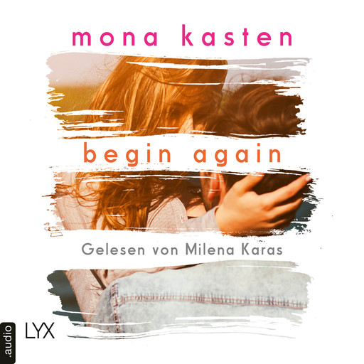 Begin Again - Again-Reihe 1 (Ungekürzt), Mona Kasten