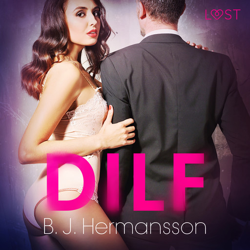 DILF – Une nouvelle érotique, B.J. Hermansson