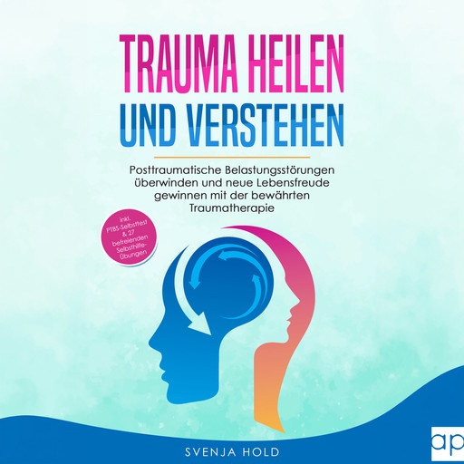 Trauma heilen und verstehen, Svenja Hold