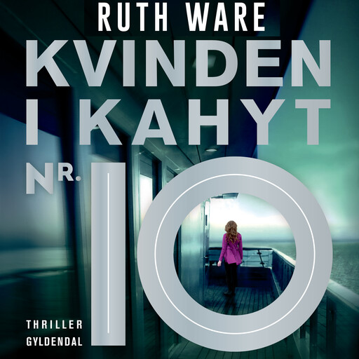 Kvinden i kahyt nr. 10, Ruth Ware