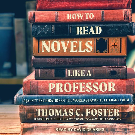 How to Read Novels Like a Professor, Thomas C.Foster