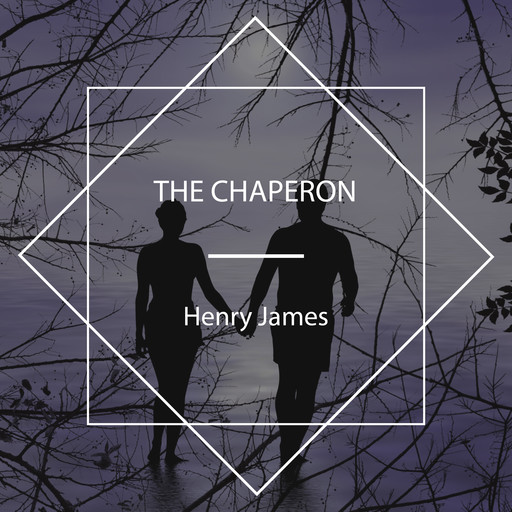 The Chaperon, Henry James