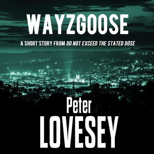 Wayzgoose, Peter Lovesey