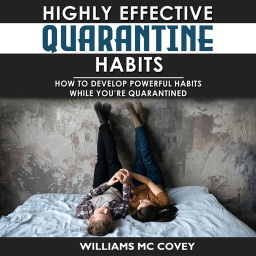 HIGHLY EFFECTIVE QUARANTINE HABITS, Williams Mc Covey