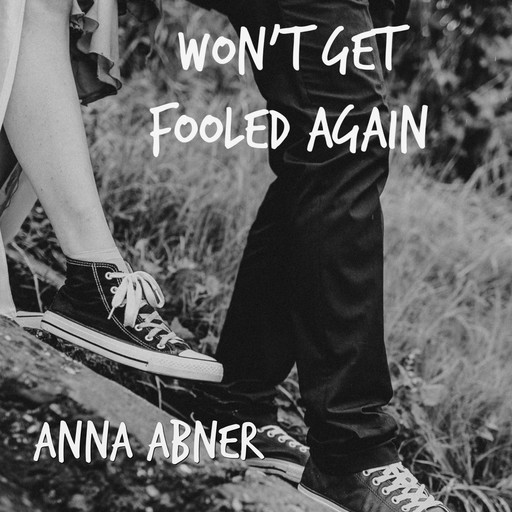 Won't Get Fooled Again, Anna Abner