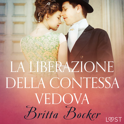La liberazione della Contessa vedova - Breve racconto erotico, Britta Bocker