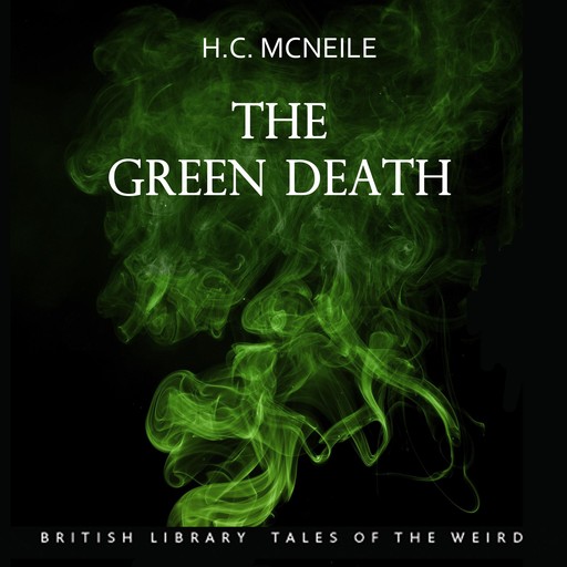 The Green Death, H.C.McNeile