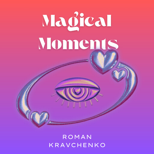 Magical Moments, Roman Kravchenko