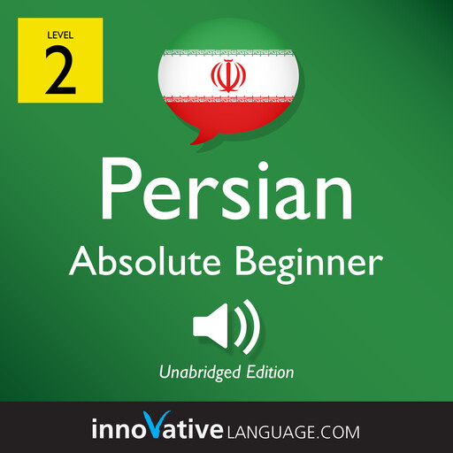 Learn Persian - Level 2: Absolute Beginner Persian, Volume 1, Innovative Language Learning, PersianPod101.com