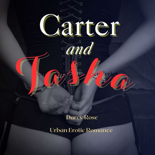 Carter and Tasha, Darcy Rose