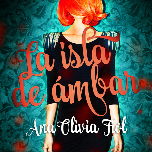 La Isla de ámbar, Ana Olivia Fiol