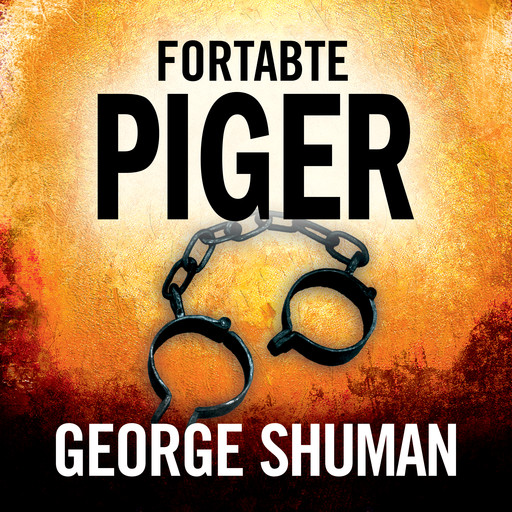 Fortabte piger, George Shuman