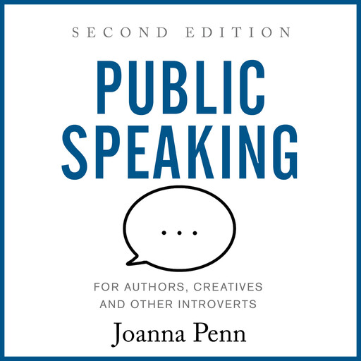 Public Speaking for Authors, Creatives and Other Introverts, Joanna Penn