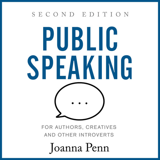Public Speaking for Authors, Creatives and Other Introverts, Joanna Penn