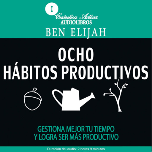 The Productivity Habits / Ocho Hábitos Productivos, Ben Elijah