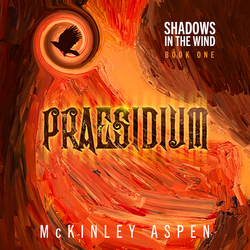 Praesidium: Shadows in the Wind, Book 1, McKinley Aspen