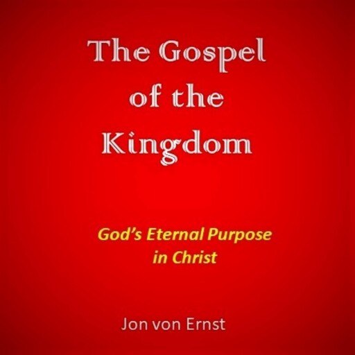 The Gospel of the Kingdom, Jon von Ernst