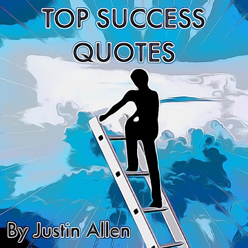 Top Success Quotes, Justin Allen