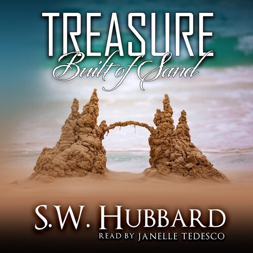 Treasure Built of Sand, S.W. Hubbard