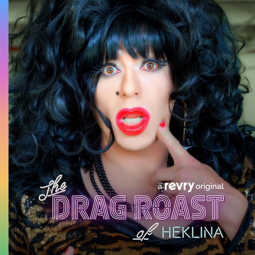 The Drag Roast of Heklina, Jackie Beat, Sister Roma, Alaska Thunderfuck, Bob the Drag Queen, Heklina, Jinx Monsoon, Peaches Christ