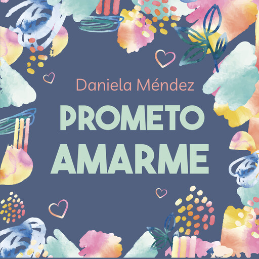 Prometo amarme, Daniela Alma