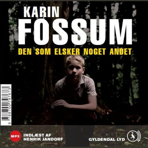 Den som elsker noget andet, Karin Fossum
