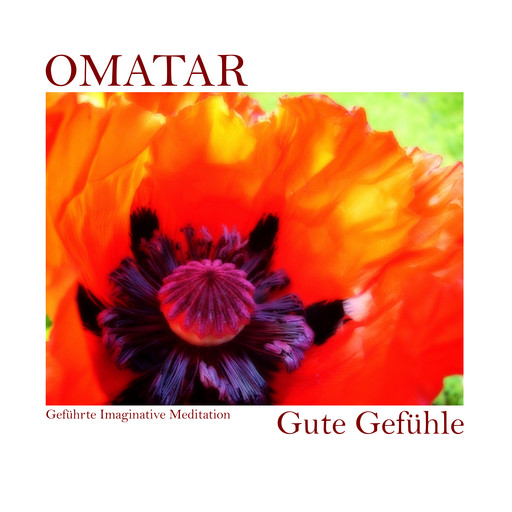 Geführte Imaginative Meditation - Gute Gefühle, Omatar
