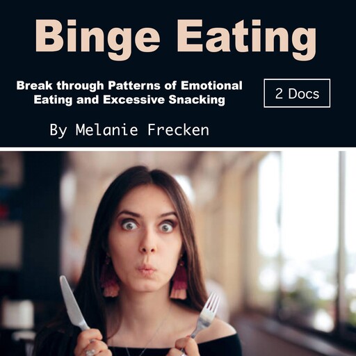 Binge Eating, Melanie Frecken