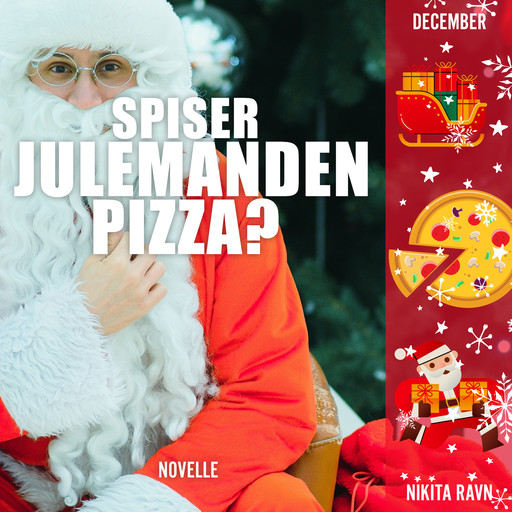 Spiser julemanden pizza?, Nikita Ravn