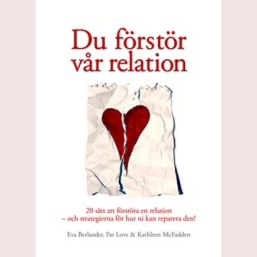 Du förstör vår relation, Eva Berlander, Pat Love