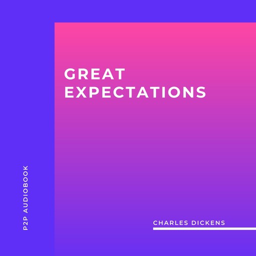Great Expectations (Unabridged), Charles Dickens