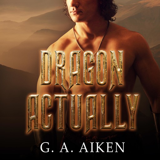 Dragon Actually, G.A. Aiken