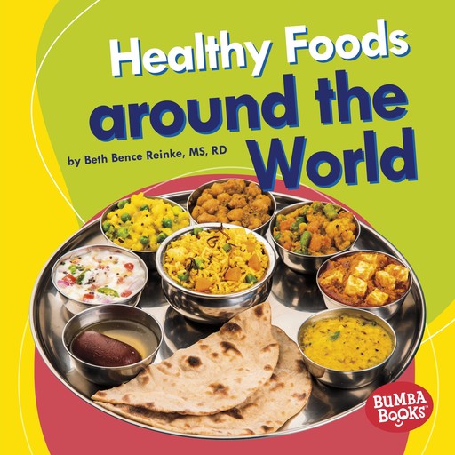 Healthy Foods around the World, Beth Bence Reinke