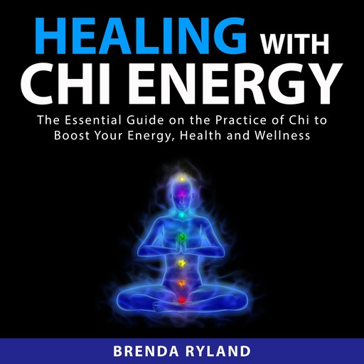 Healing with Chi Energy, Brenda Ryland