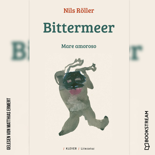 Bittermeer - Mare amoroso (Ungekürzt), Nils Röller