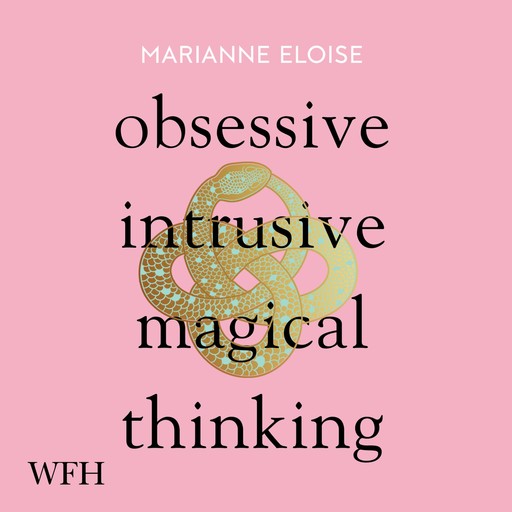 Obsessive, Intrusive, Magical Thinking, Marianne Eloise